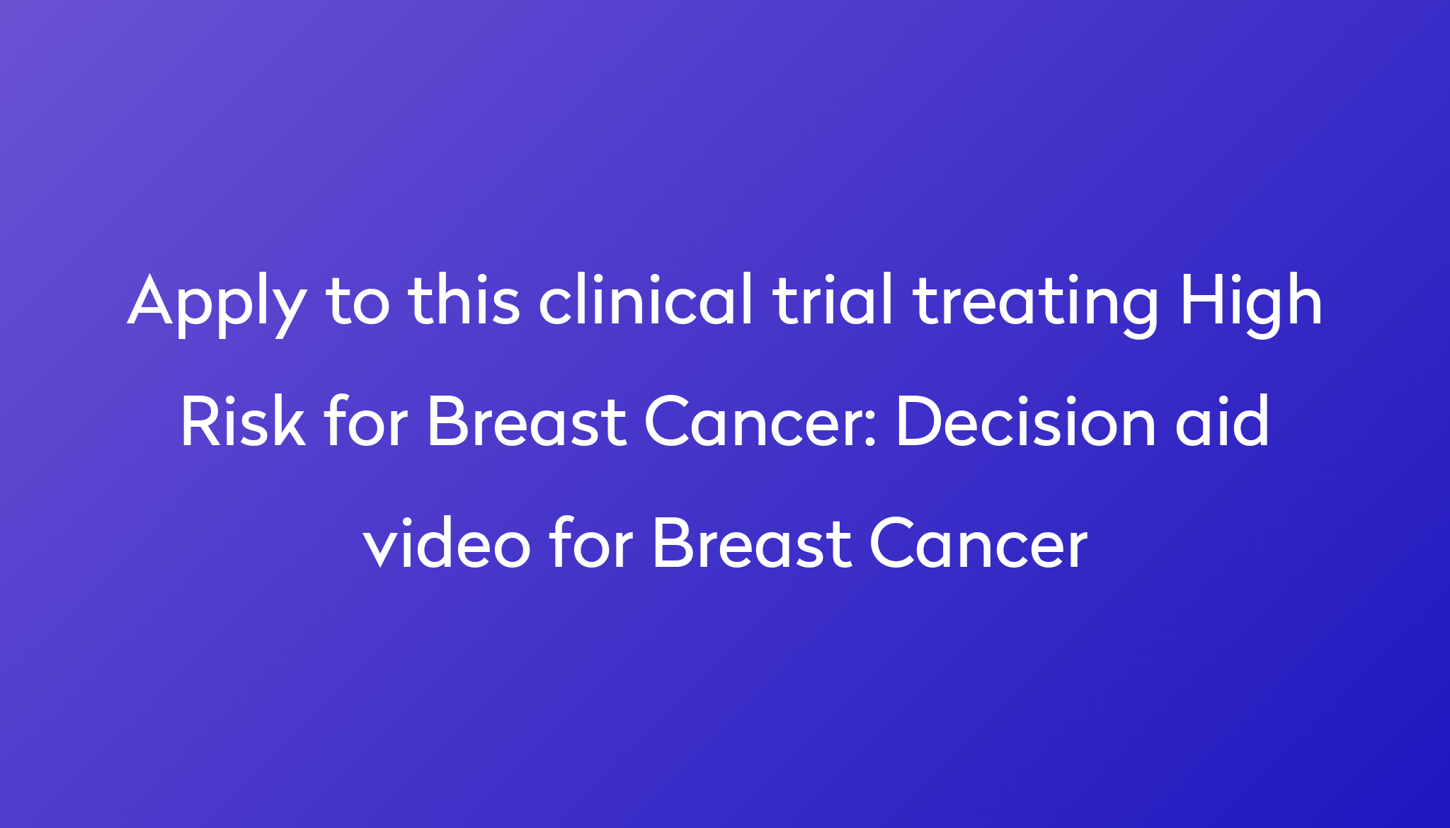 decision-aid-video-for-breast-cancer-clinical-trial-2023-power